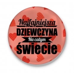 Przypinka Najfajniejsza Dziewczyna na całym świecie